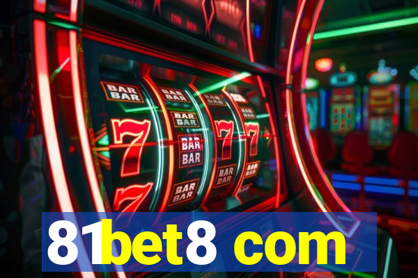 81bet8 com